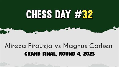 Alireza Firouzja Vs Magnus Carlsen Grand Final Round 4 2023 YouTube