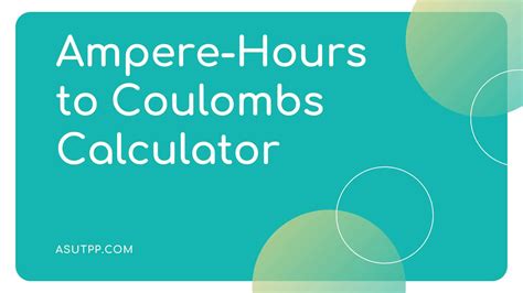 convert ampere hours  coulombs ah   accurate calculator