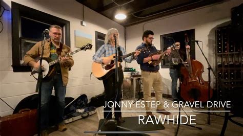 Rawhide Bill Monroe Cover Jonny Estep Gravel Drive Youtube