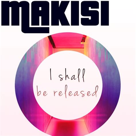 Stream I Shall Be Released (Cover) by Makisi Musik | Listen online for ...