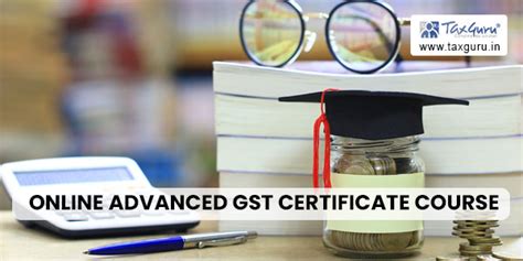 Join 10 Days Online Advanced Gst Certificate Course From 10th July 2023