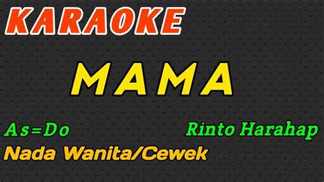 Mama Karaoke Rinto Harahap Nada Wanita As Do Youtube