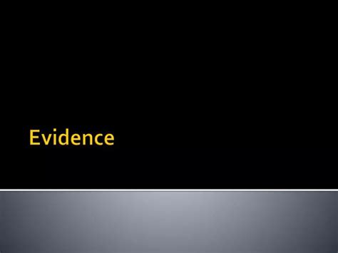 Ppt Evidence Powerpoint Presentation Free Download Id2523771