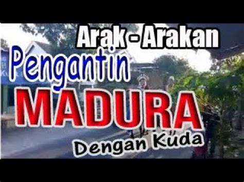 Arak Arakan Pengantin Madura Dengan Menaiki Kuda Keliling Kampung Youtube