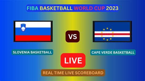 Slovenia Vs Cape Verde Live Score Update Today Game Fiba