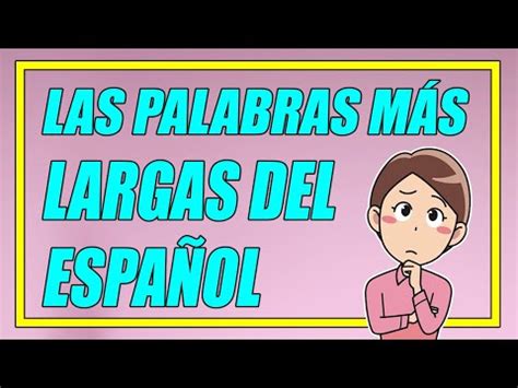 palabra mas larga en espanol  letras directorio de colegios