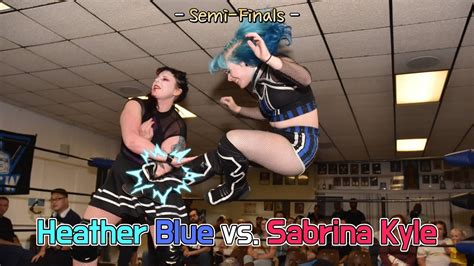 Heather Blue Vs Sabrina Kyle Nwcw Our Time Semi Finals Wpw