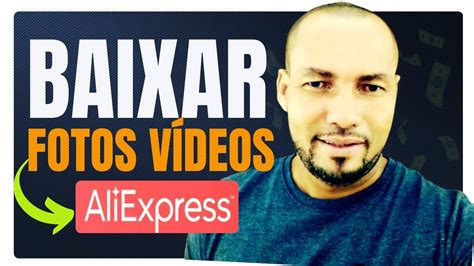 COMO BAIXAR FOTOS E VÍDEOS DO ALIEXPRESS PARA LOJA DROPSHIPPING E