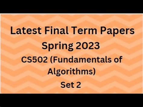 Cs Fundamentals Of Algorithms Final Term Paper Spring Set