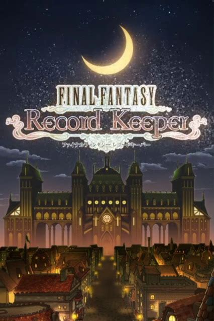 Final Fantasy Record Keeper Ocean Of Games