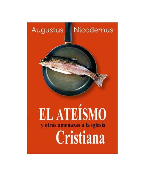 Pdf Augustus Nicodemus El Ate Smo Y Otras Amenazas A La Iglesia