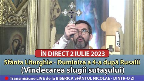 LIVE 2 07 2023 Sfânta Liturghie la Duminica a 4 a după Rusalii