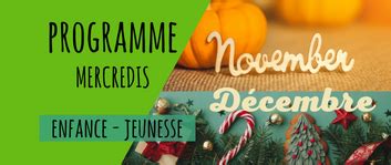 Enfance Jeunesse Mercredis de novembre et décembre Centre