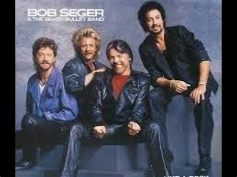 Mainstreet Bob Seger The Silver Bullet Band Youtube