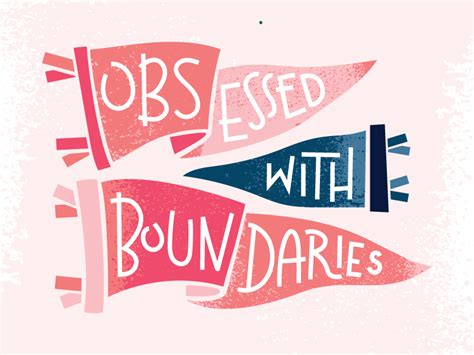 Obsessed With Boundaries By Sage Mosurinjohn On Dribbble