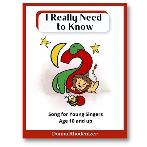 I Really Need to Know - Song for Young Singers - by Donna Rhodenizer