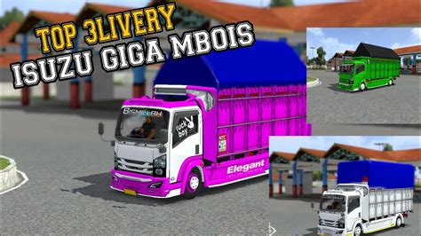 SHARE 3 LIVERY TRUCK ISUZU GIGA MBOIS TERBARU FATIH Concept MOD