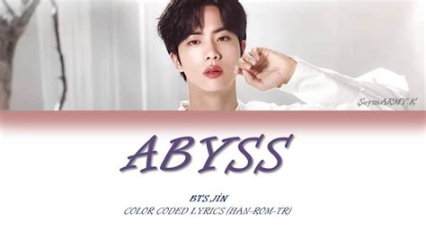 [türkçe Altyazılı] Bts 방탄소년단 Jİn Abyss Han Rom Tr Lyrics Türkçe