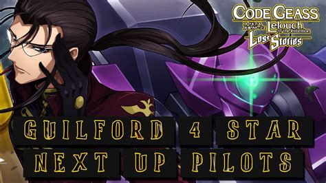 4 Star Guilford And Next New Pilots Code Geass Lelouch Of The Rebellion Lost Stories Youtube