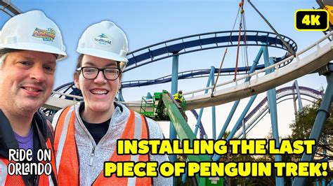 Installing The Last Piece Of Penguin Trek At SeaWorld Orlando New For