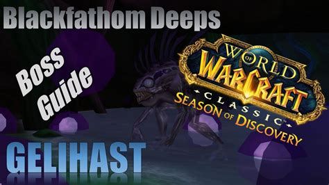 Gelihast Boss Guide Blackfathom Deeps Sod Youtube