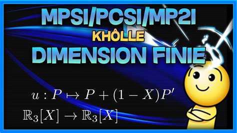 MPSI PCSI MP2I Dimension finie 2 exos de khôlle corrigés YouTube