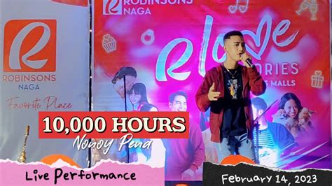 Nonoy Peña 10 000 Hours Live in Robinsons Place Naga YouTube