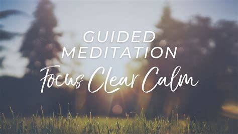 Minute Guided Meditation For Focus And Clarity Youtube