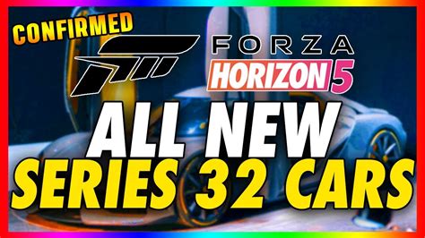 All New Series 32 Cars Coming To Forza Horizon 5 Update 31 Dlc Full