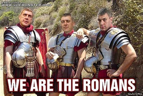 We Are The Romans Joe Monster