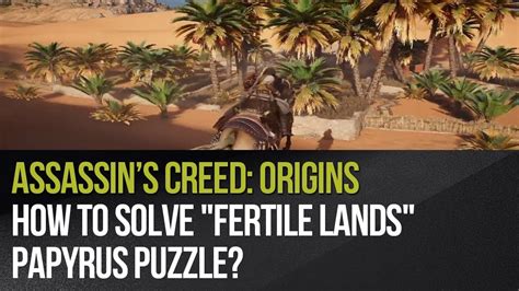 Assassin S Creed Origins How To Solve Fertile Lands Papyrus Puzzle Youtube