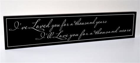 Ive Loved You For A Thousand Years Carved Wood Sign 5x24 Etsy