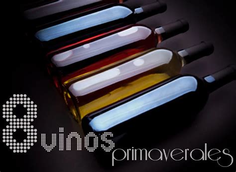 Vinos Tintos Blancos Rosados Y Espumosos Ideales Para Disfrutar En