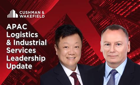 Cushman And Wakefield Strengthens Its Asia Pacific Logistics And