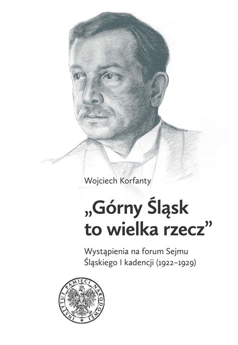 Publikacje IPN na temat Wojciecha Korfantego Aktualności Instytut