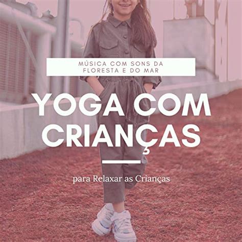 Amazon Yoga Crianças Música Sons da Floresta e do Mar