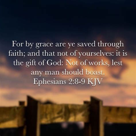 Ephesians 2 8 9 KJV By Grace Are Saved Through Faith