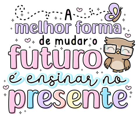 Dia Dos Professores Frases Para Professores Mensagem Dia Do