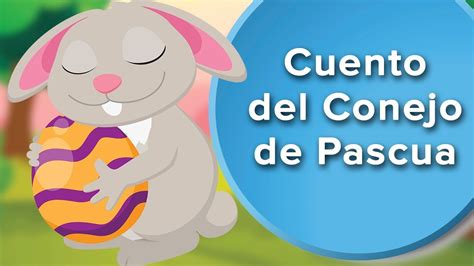 El Conejo de Pascua Cuento para celebrar la Pascua con los niños