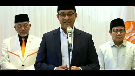 Konferensi Pers Anies Baswedan Bersama Pks Siang Hari Ini Youtube