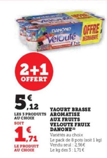 Promo Yaourt Brasse Aromatis Aux Fruits Velout Fruix Danone Chez