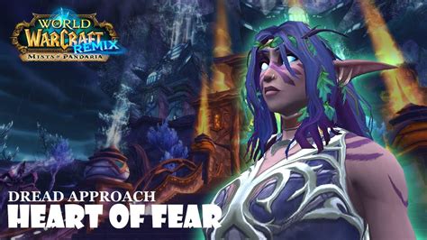 WOW MOP REMIX HEART OF FEAR DREAD APPROACH LFR YouTube