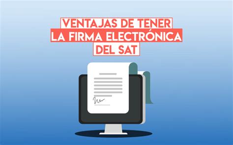 Qu Es La Firma Electr Nica Sat Y Para Qu Sirve