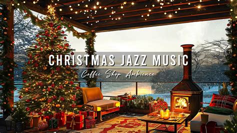 Unwind With Christmas Jazz Music Crackling Fireplace Cozy Christmas