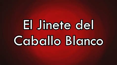 El Jinete Del Caballo Blanco Letra Keyla Jimenez Youtube