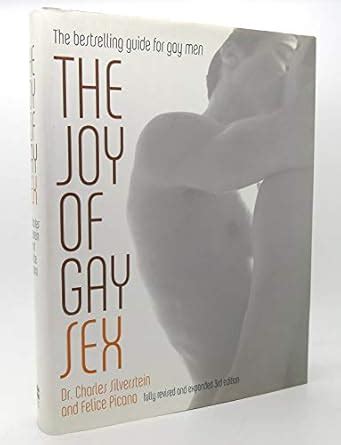 The Joy Of Gay Sex Fully Revised And Expanded Third Edition