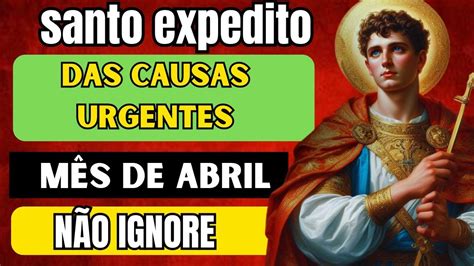 Ora O A Santo Expedito Para Milagre Urgente E Financeiro Youtube