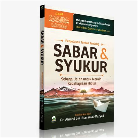 Jual Buku Penjelasan Tuntas Tentang Sabar Dan Syukur Sebagai Jalan