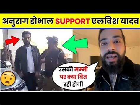 Anurag Dobhal Dobhal React And Support Elevish Yadav Elevish Yadav