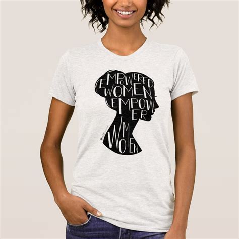 Empowered Women Empower Women T Shirt Zazzle